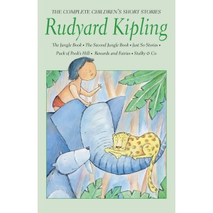 Rudyard Kipling Complete Children’s Stories