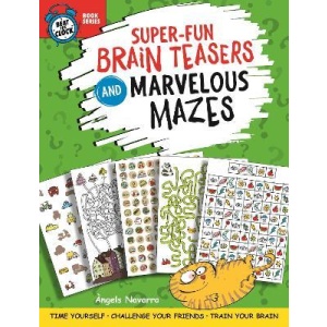 Super Fun Brain Teasers and Marvelous Mazes